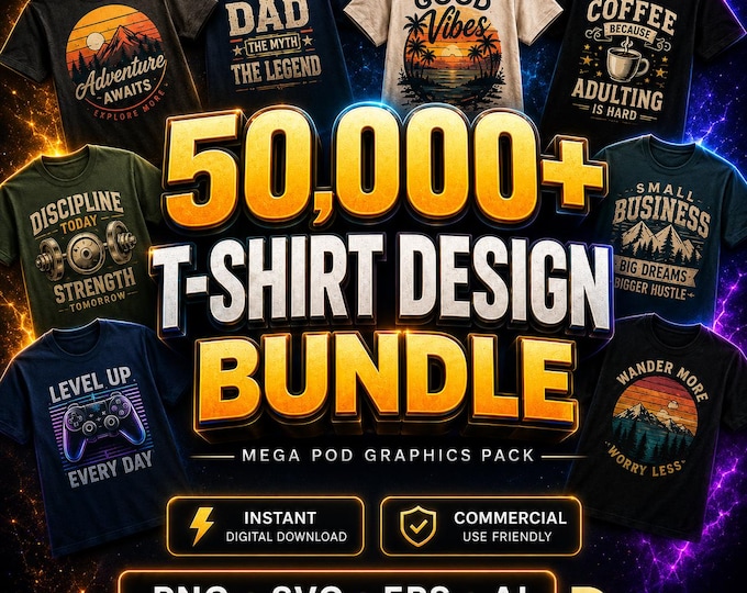 50,000+ T-Shirt Editable Design Bundle – Mega POD Graphics Pack | Designs for Etsy, Shopify & Merch